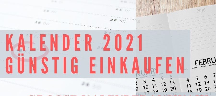 Shopping - Ratgeber Kalender-guenstig-kaufen-900x400 Kalender 2021 günstig einkaufen  
